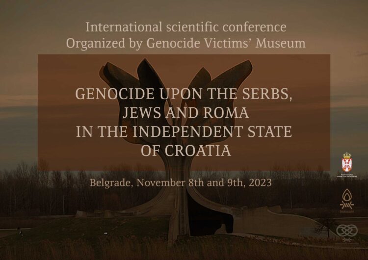 International scientific conference „80 Years of the Term Genocide, Case Study: Genocide against the Serbs, Jews and Roma in the Independent State of Croatia“