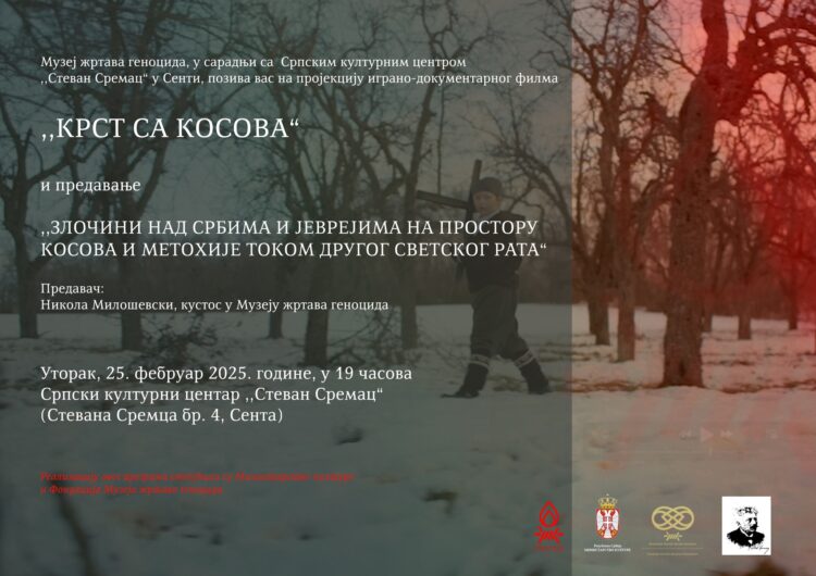 Најава предавања ,,Злочини над Србима и Јеврејима на простору Косова и Метохије током Другог светског рата“ у Сенти